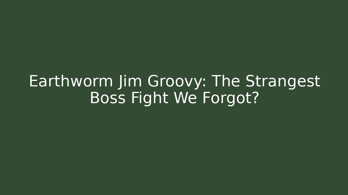 Earthworm Jim Groovy: The Strangest Boss Fight We Forgot?