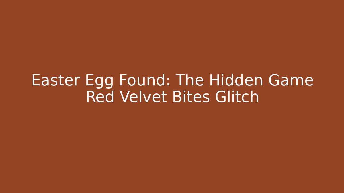 Easter Egg Found: The Hidden Game Red Velvet Bites Glitch