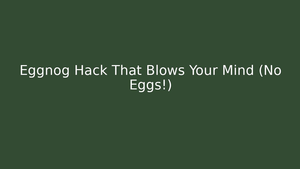 Eggnog Hack That Blows Your Mind (No Eggs!) - Vintage E-Juice