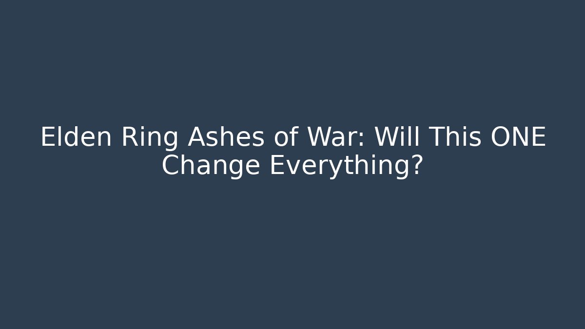 Elden Ring Ashes of War: Will This ONE Change Everything? - Vintage E-Juice