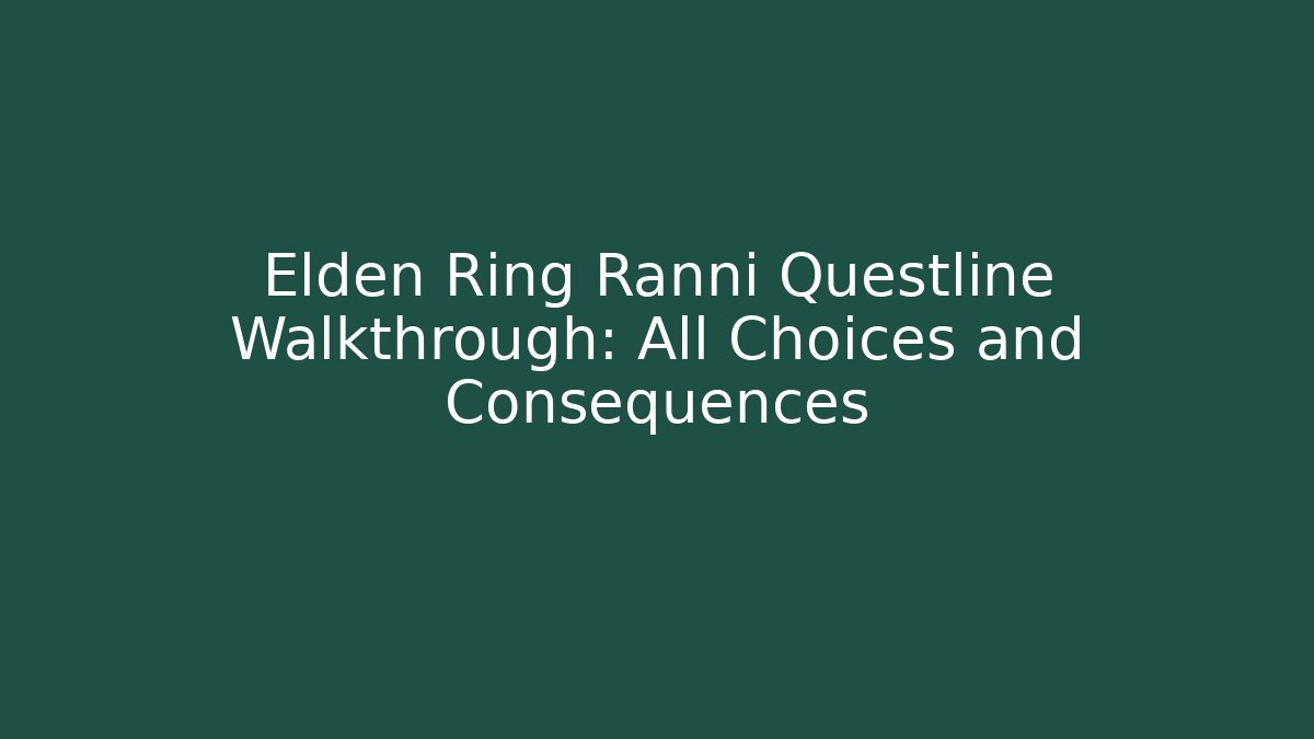 Elden Ring Ranni Questline Walkthrough: All Choices and Consequences - Vintage E-Juice