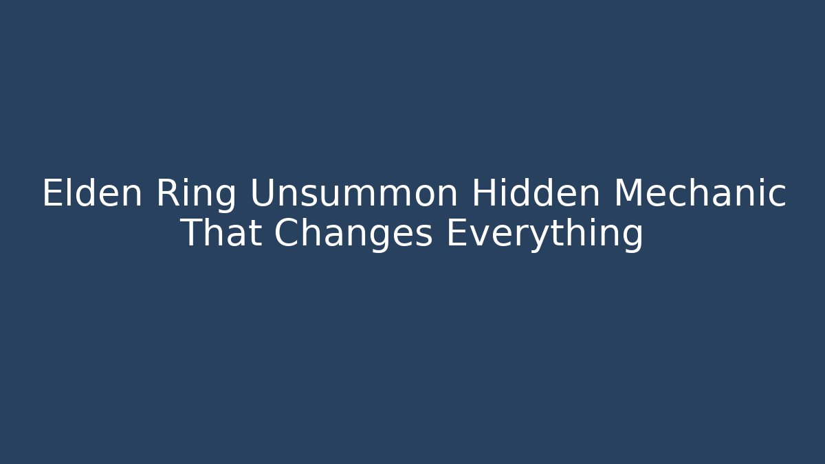 Elden Ring Unsummon Hidden Mechanic That Changes Everything - Vintage E-Juice