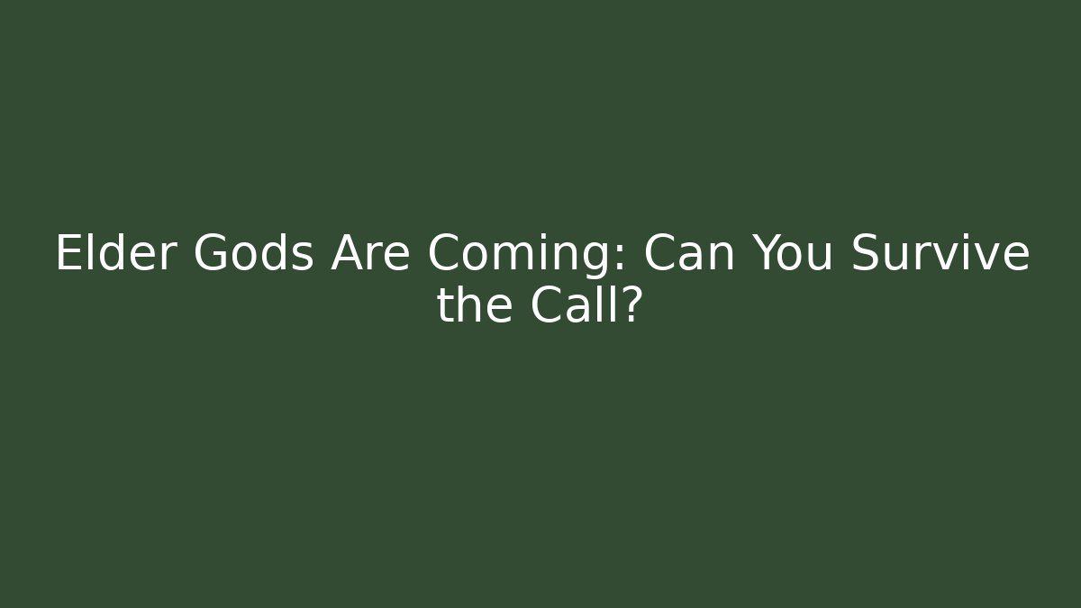 Elder Gods Are Coming: Can You Survive the Call? - Vintage E-Juice