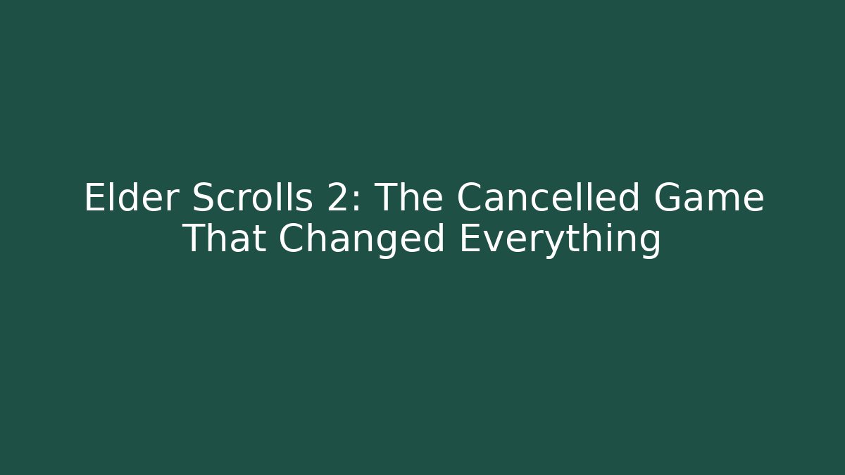 Elder Scrolls 2: The Cancelled Game That Changed Everything - Vintage E-Juice