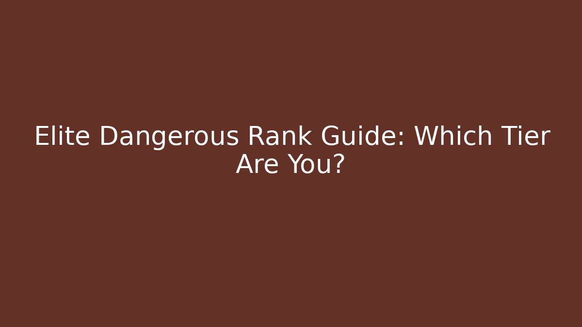 Elite Dangerous Rank Guide: Which Tier Are You? - Vintage E-Juice