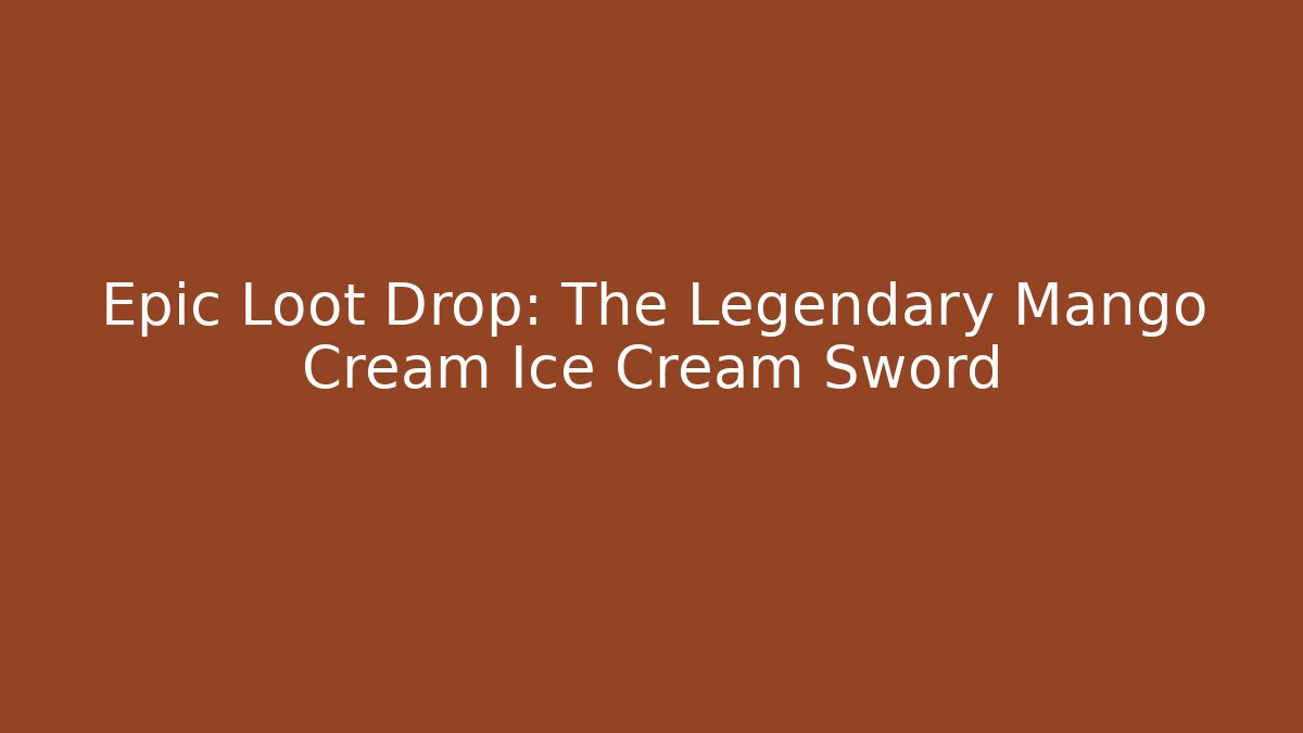Epic Loot Drop: The Legendary Mango Cream Ice Cream Sword - Vintage E-Juice