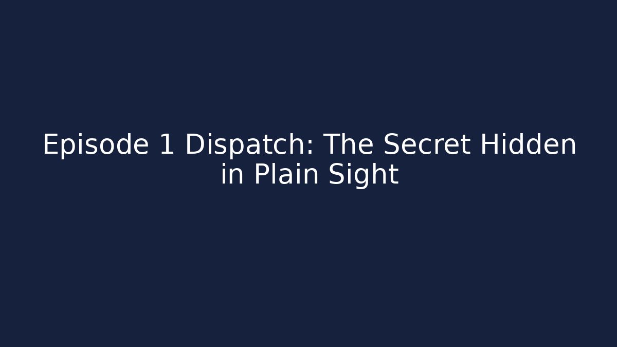 Episode 1 Dispatch: The Secret Hidden in Plain Sight - Vintage E-Juice