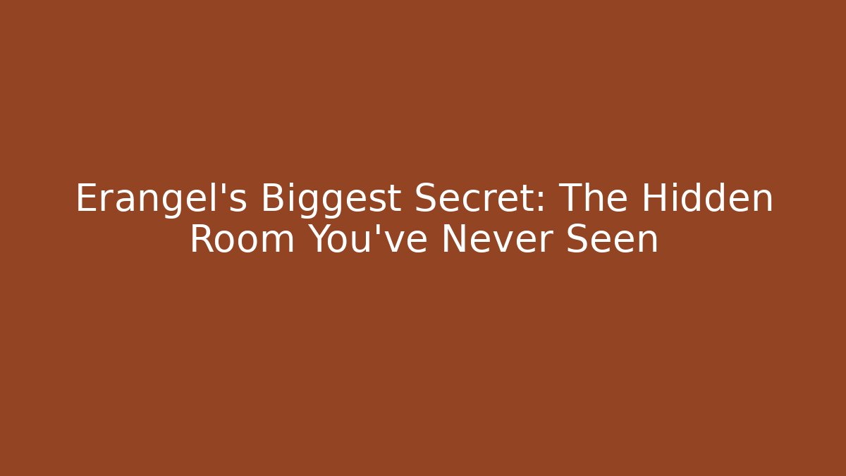 Erangel's Biggest Secret: The Hidden Room You've Never Seen