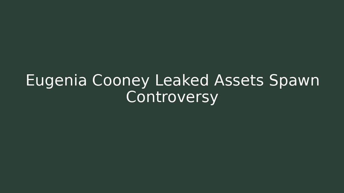 Eugenia Cooney Leaked Assets Spawn Controversy