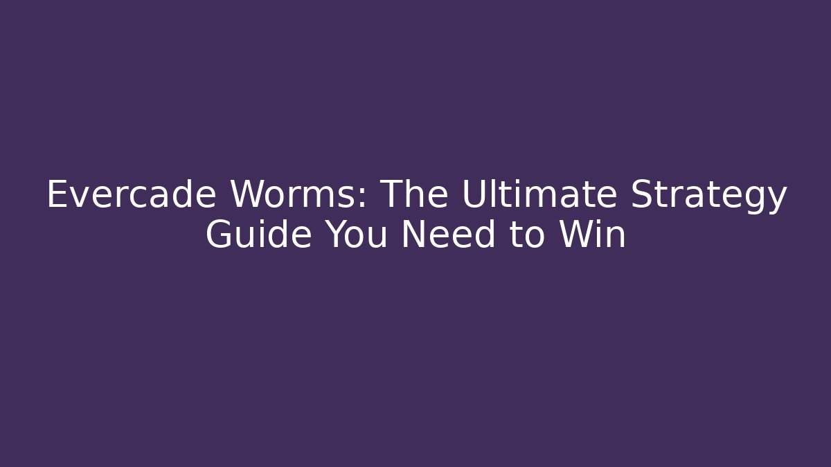 Evercade Worms: The Ultimate Strategy Guide You Need to Win - Vintage E-Juice