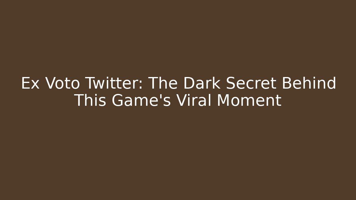 Ex Voto Twitter: The Dark Secret Behind This Game's Viral Moment