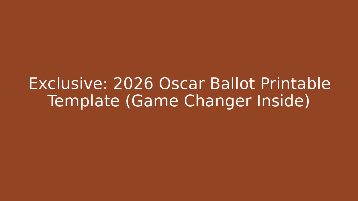 Exclusive: 2026 Oscar Ballot Printable Template (Game Changer Inside) - Vintage E-Juice