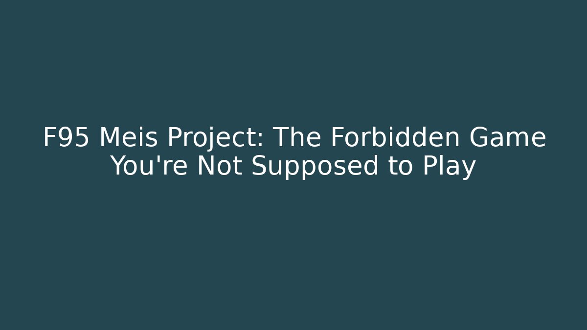 F95 Meis Project: The Forbidden Game You’re Not Supposed to Play - Vintage E-Juice