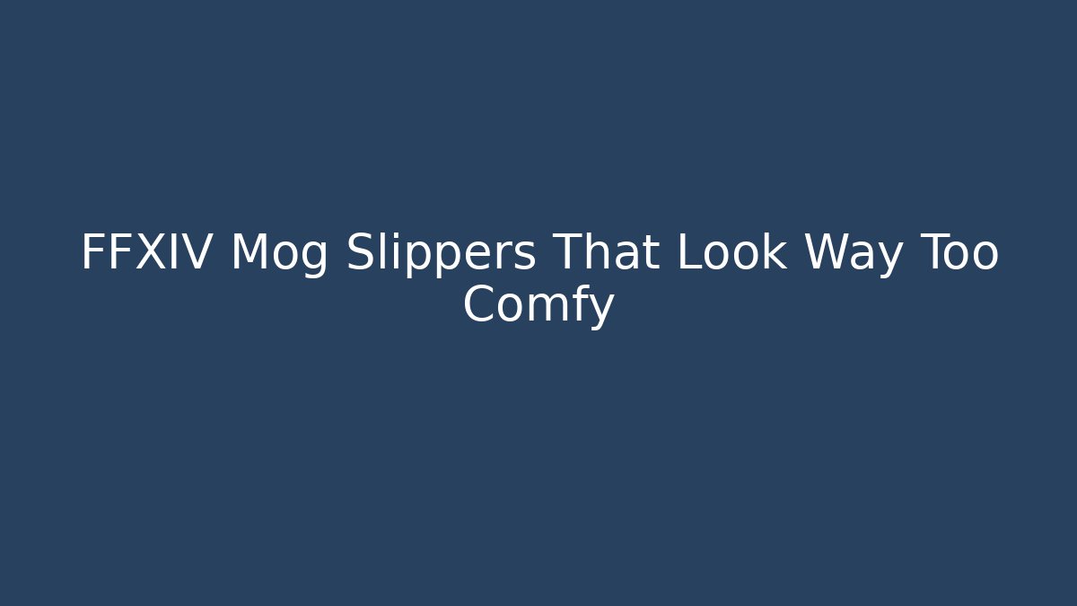 FFXIV Mog Slippers That Look Way Too Comfy
