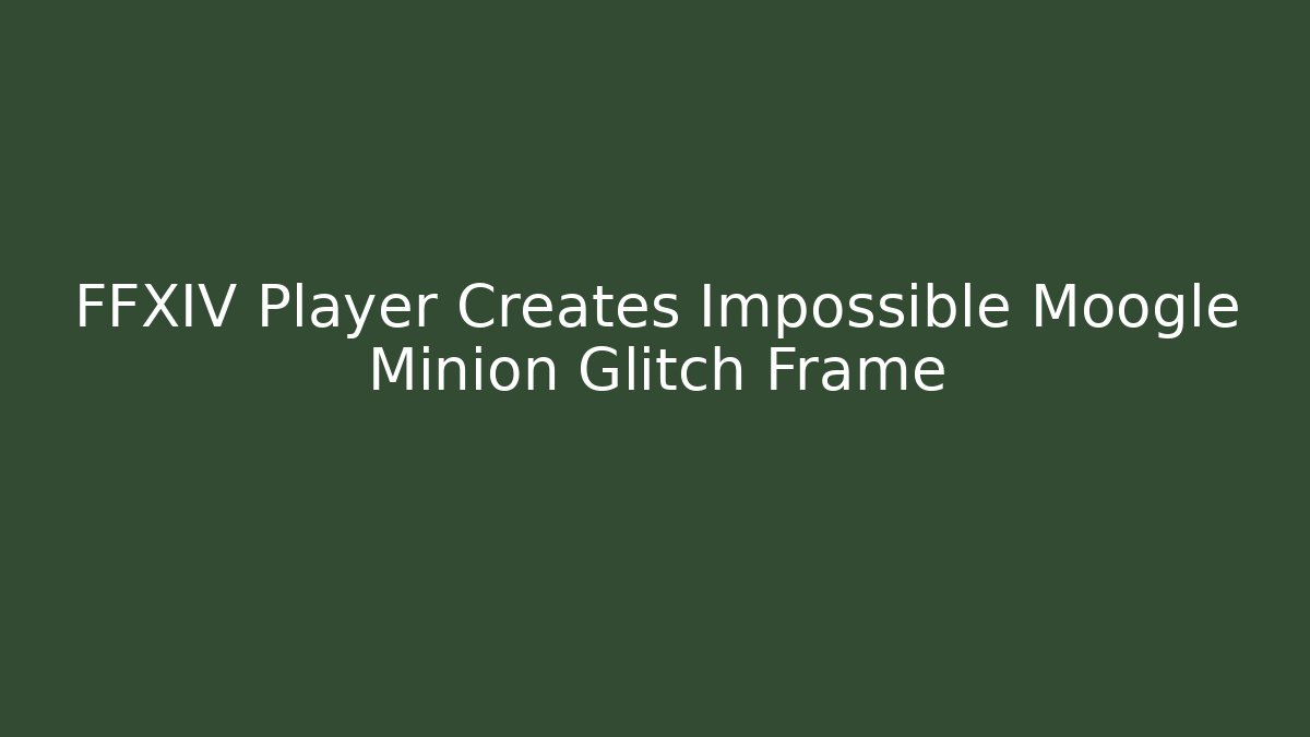 FFXIV Player Creates Impossible Moogle Minion Glitch Frame - Vintage E-Juice