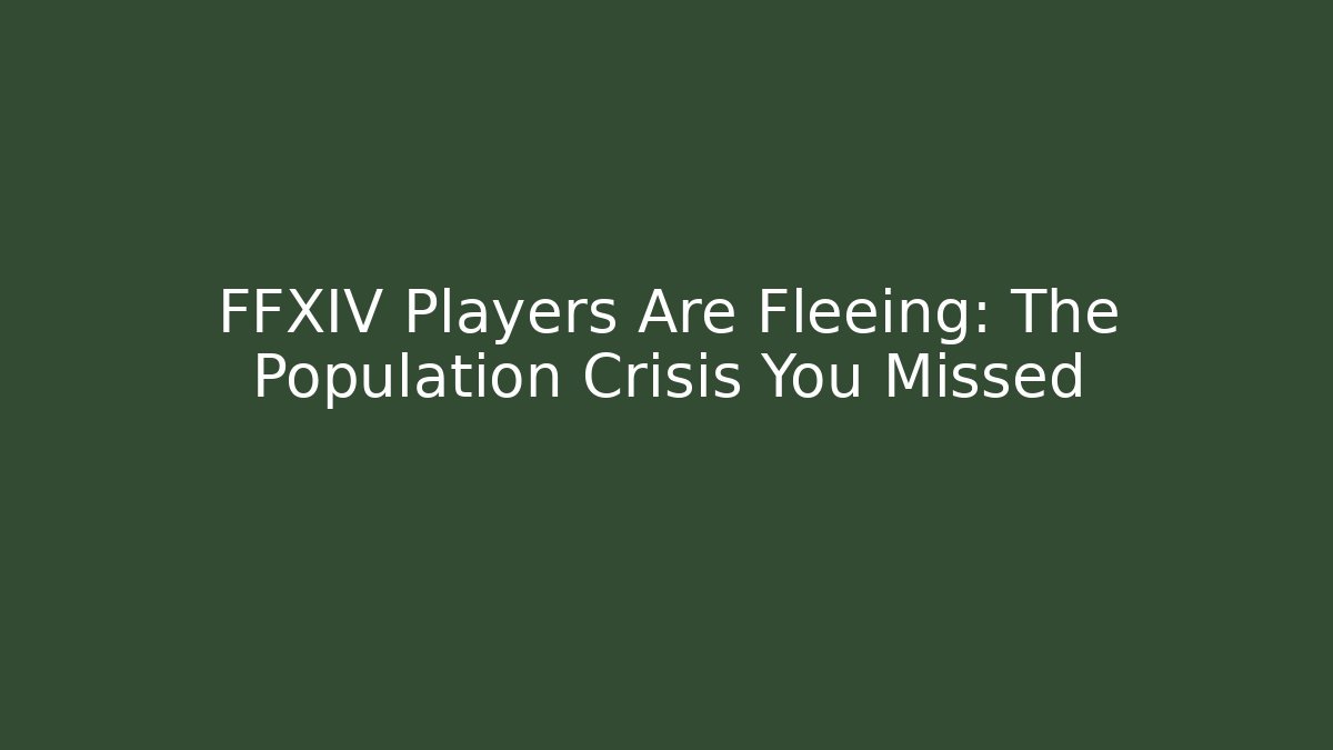 FFXIV Players Are Fleeing: The Population Crisis You Missed
