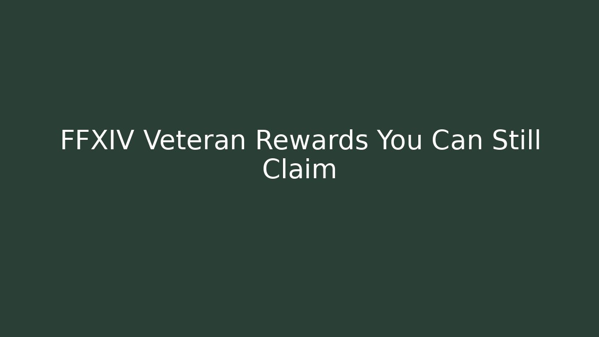 FFXIV Veteran Rewards You Can Still Claim