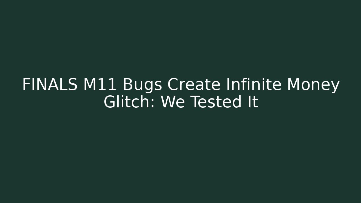 FINALS M11 Bugs Create Infinite Money Glitch: We Tested It - Vintage E-Juice
