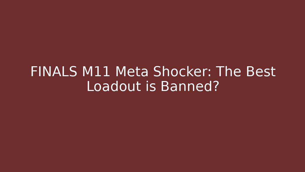 FINALS M11 Meta Shocker: The Best Loadout is Banned?
