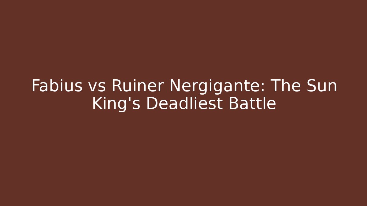Fabius vs Ruiner Nergigante: The Sun King's Deadliest Battle