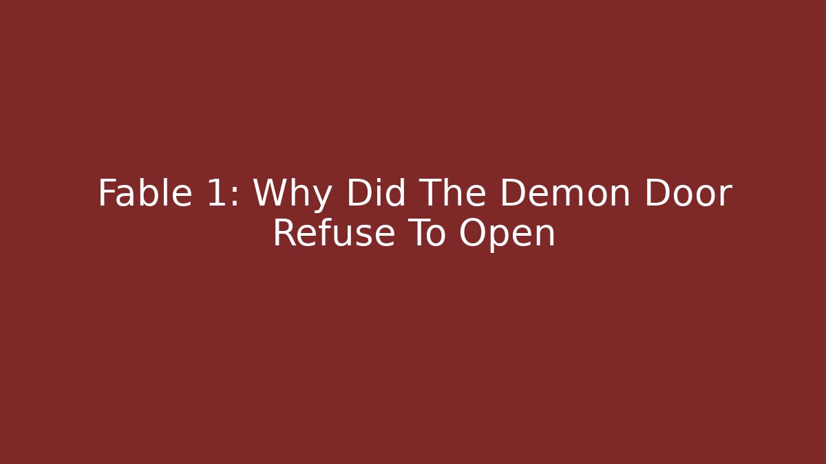 Fable 1: Why Did The Demon Door Refuse To Open