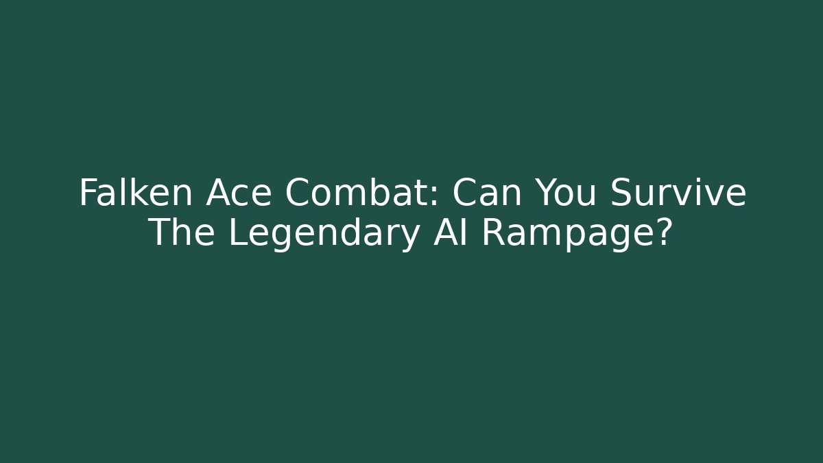 Falken Ace Combat: Can You Survive The Legendary AI Rampage?