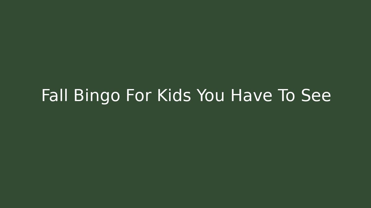 Fall Bingo For Kids You Have To See