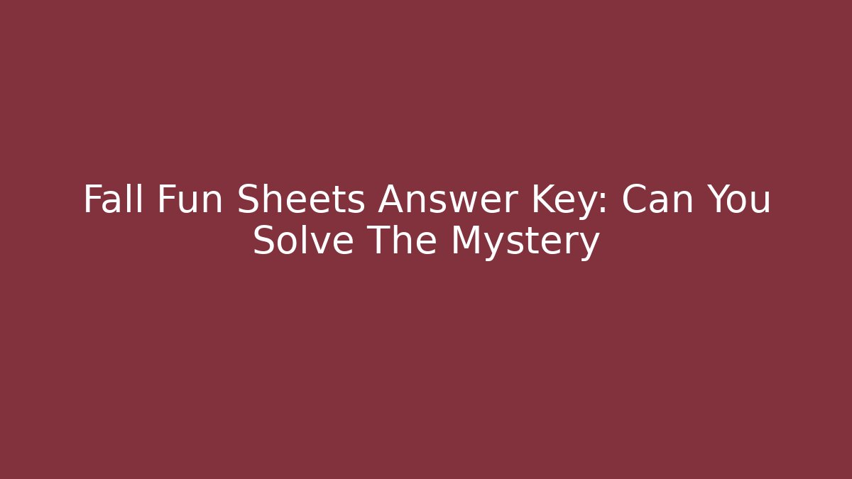 Fall Fun Sheets Answer Key: Can You Solve The Mystery - Vintage E-Juice