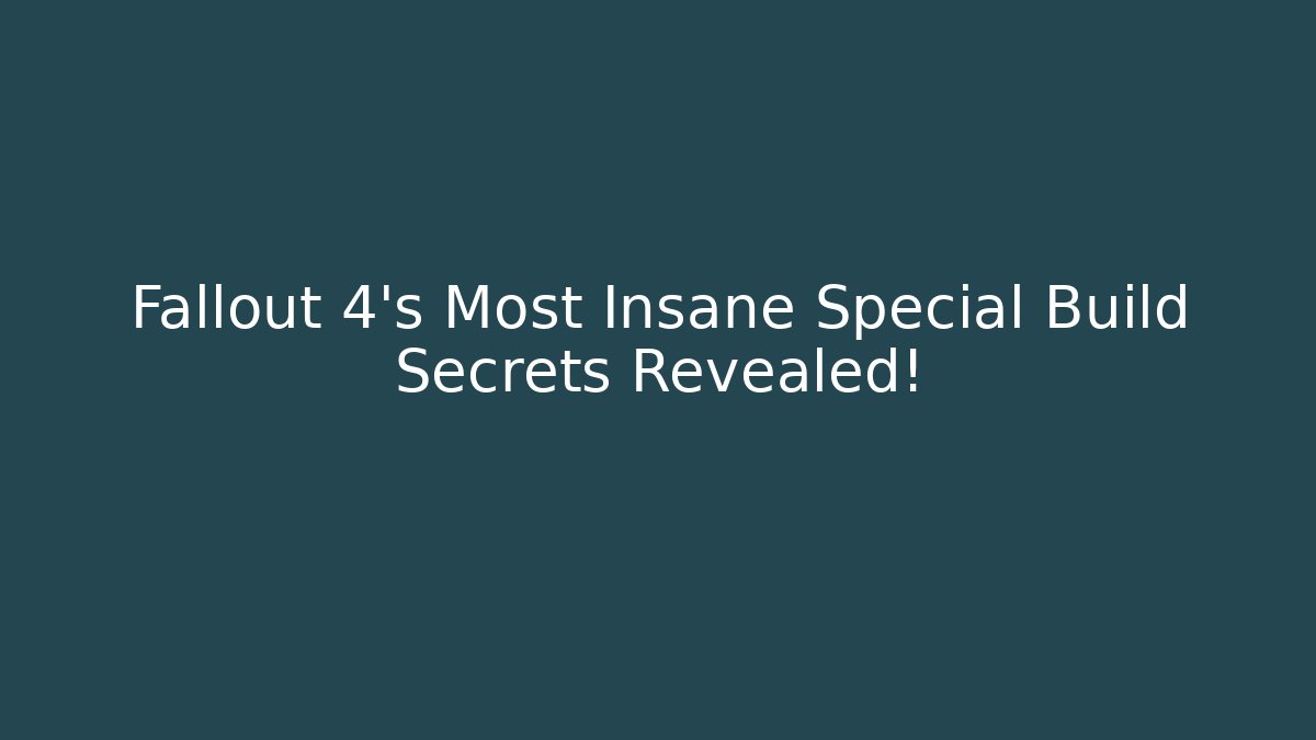 Fallout 4's Most Insane Special Build Secrets Revealed! - Vintage E-Juice
