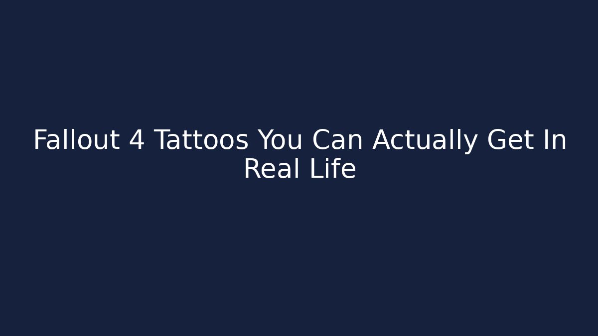 Fallout 4 Tattoos You Can Actually Get In Real Life - Vintage E-Juice