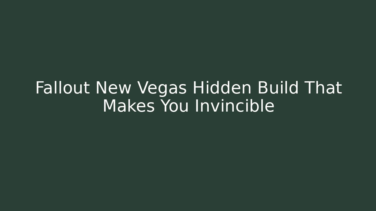 Fallout New Vegas Hidden Build That Makes You Invincible