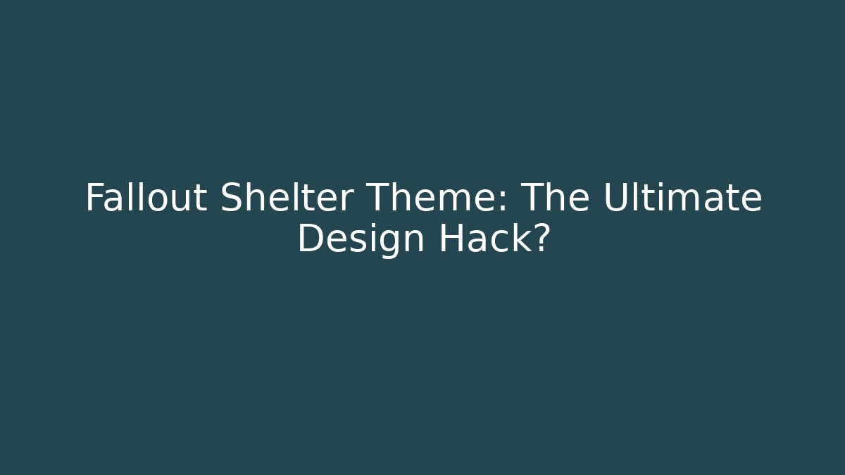 Fallout Shelter Theme: The Ultimate Design Hack? - Vintage E-Juice