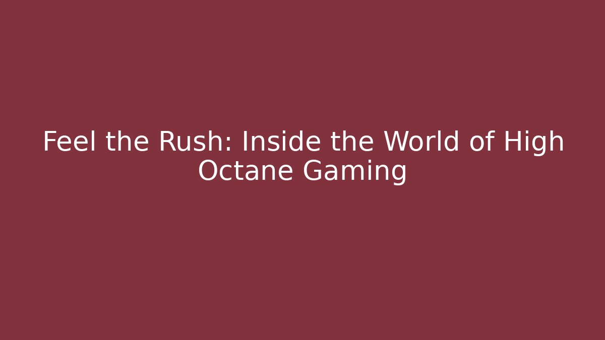 Feel the Rush: Inside the World of High Octane Gaming - Vintage E-Juice