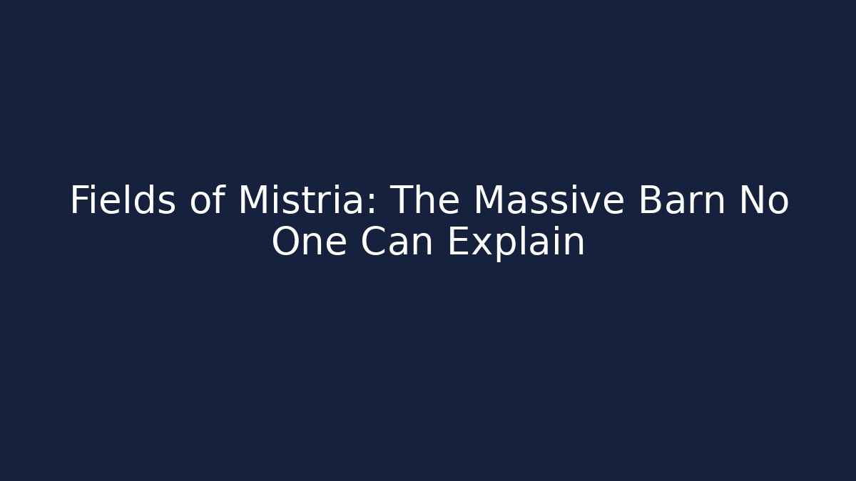 Fields of Mistria: The Massive Barn No One Can Explain - Vintage E-Juice