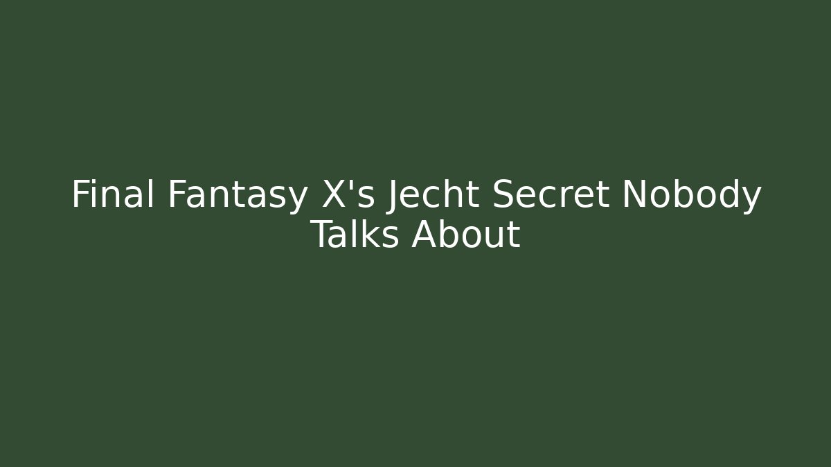 Final Fantasy X's Jecht Secret Nobody Talks About - Vintage E-Juice