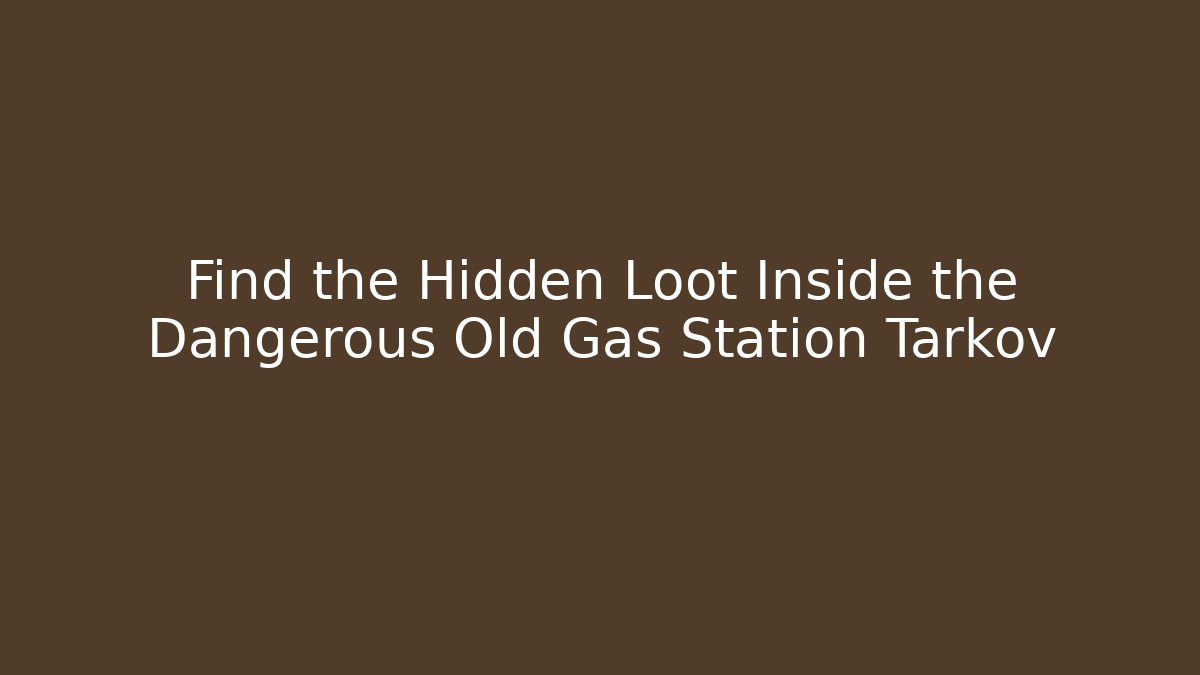 Find the Hidden Loot Inside the Dangerous Old Gas Station Tarkov - Vintage E-Juice