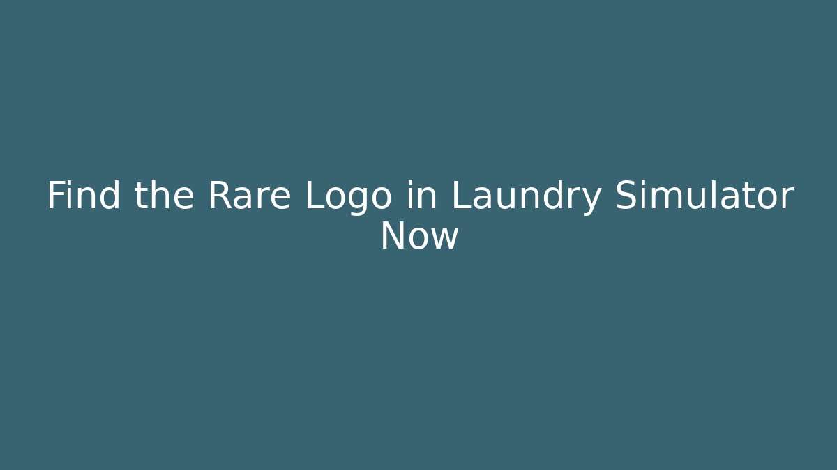 Find the Rare Logo in Laundry Simulator Now