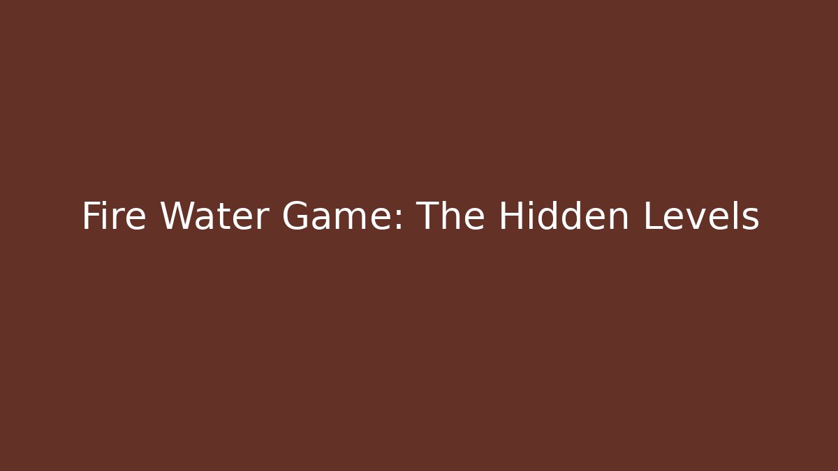 Fire Water Game: The Hidden Levels - Vintage E-Juice
