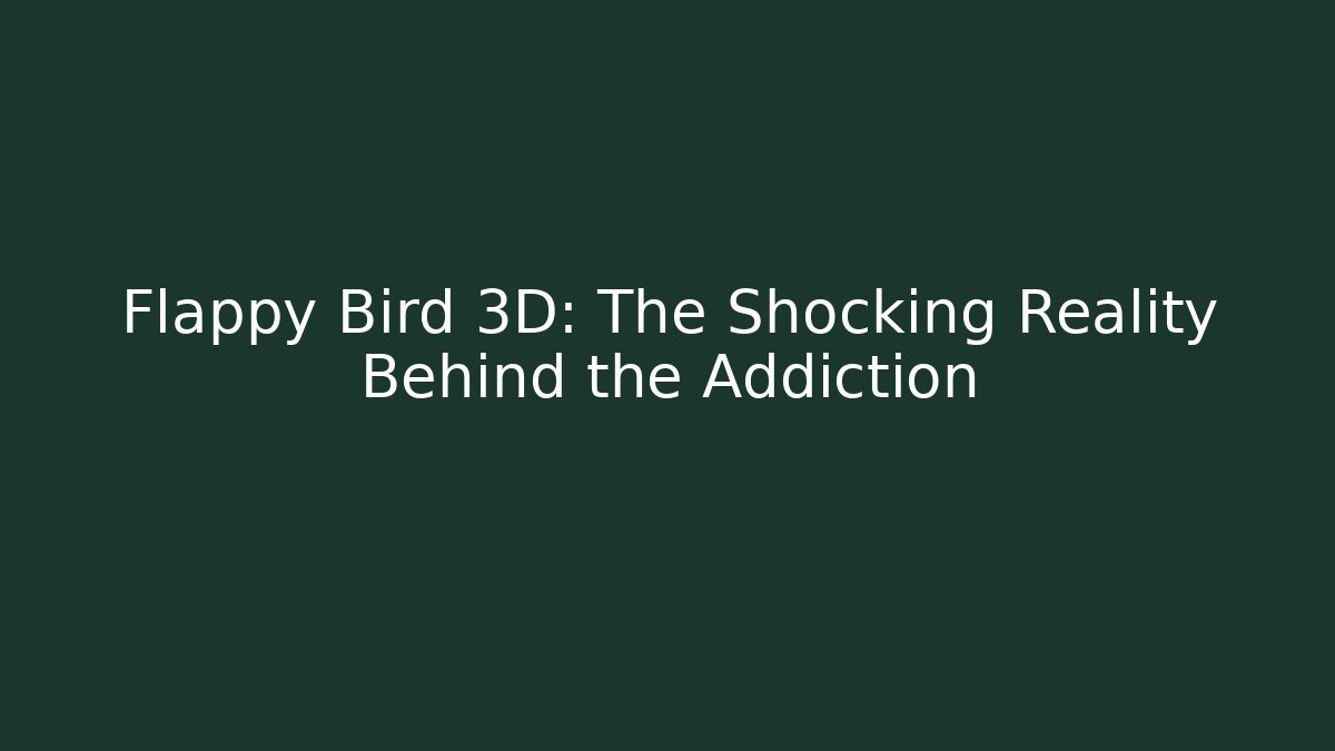 Flappy Bird 3D: The Shocking Reality Behind the Addiction - Vintage E-Juice