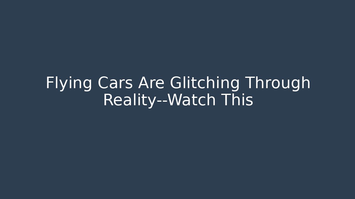 Flying Cars Are Glitching Through Reality—Watch This