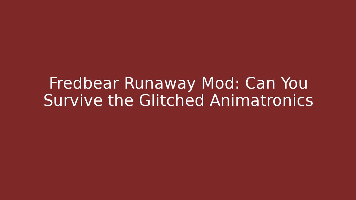 Fredbear Runaway Mod: Can You Survive the Glitched Animatronics