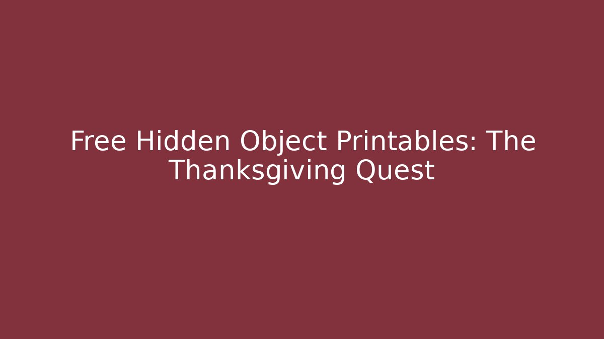 Free Hidden Object Printables: The Thanksgiving Quest - Vintage E-Juice