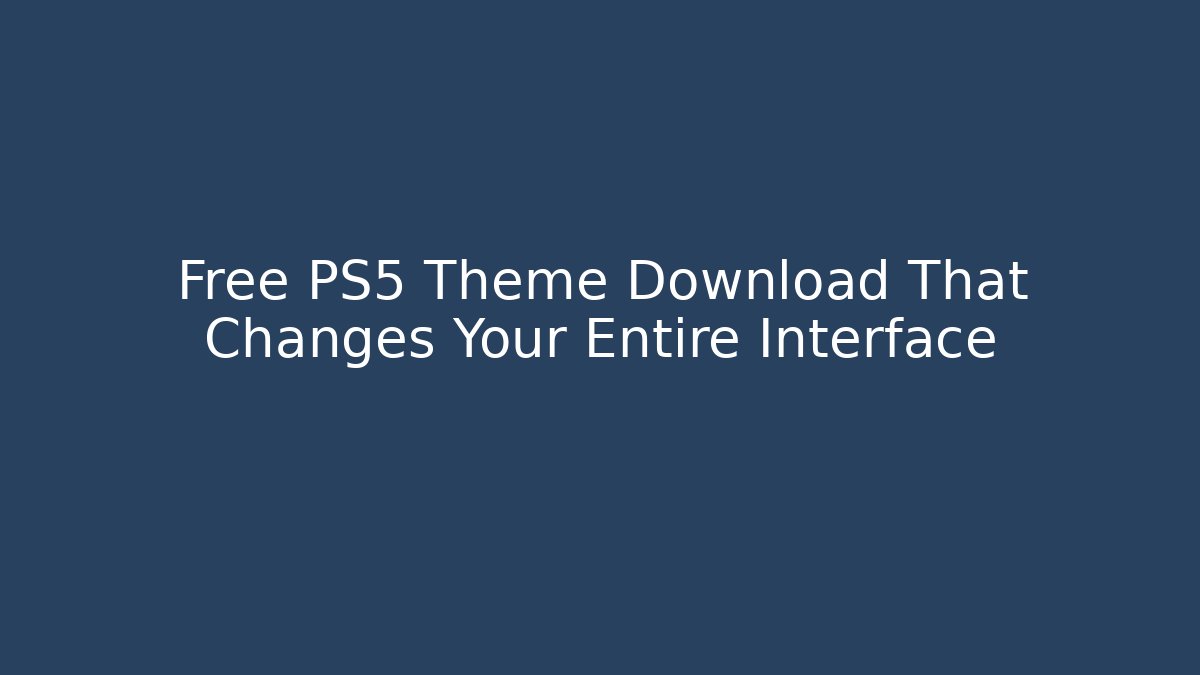 Free PS5 Theme Download That Changes Your Entire Interface - Vintage E-Juice