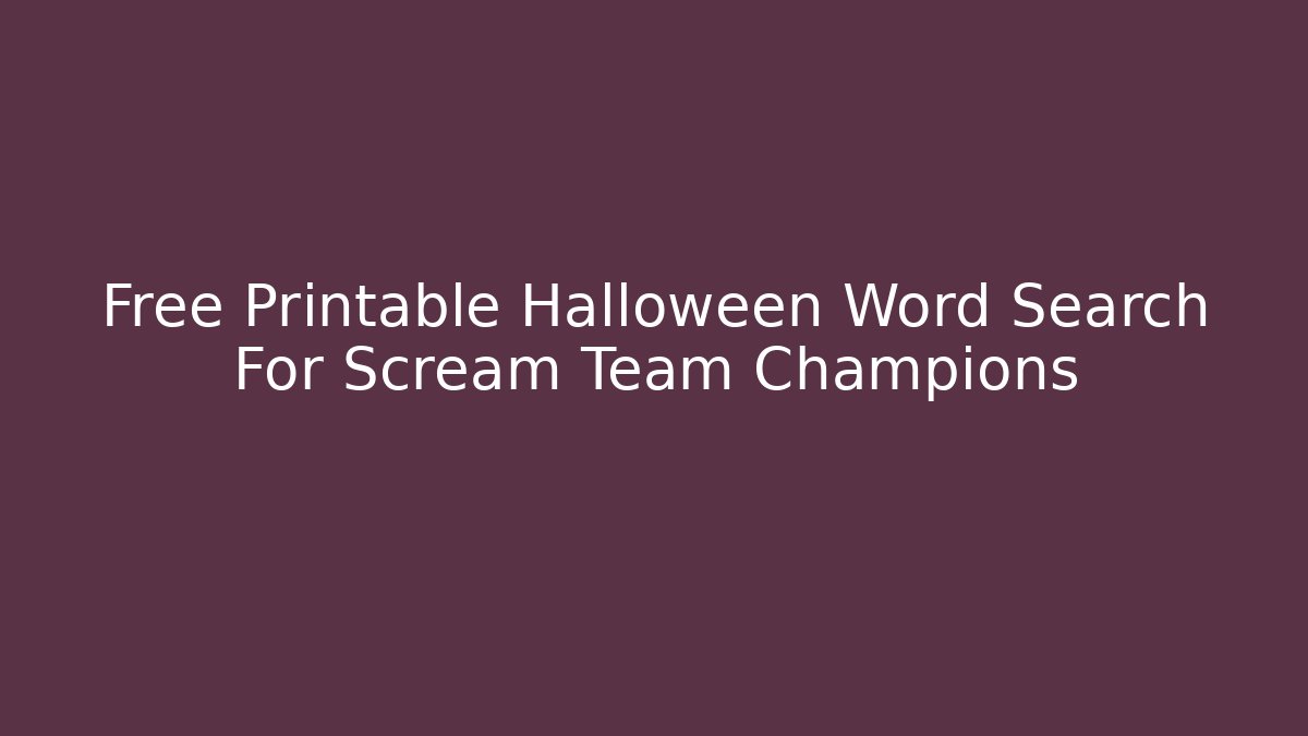 Free Printable Halloween Word Search For Scream Team Champions