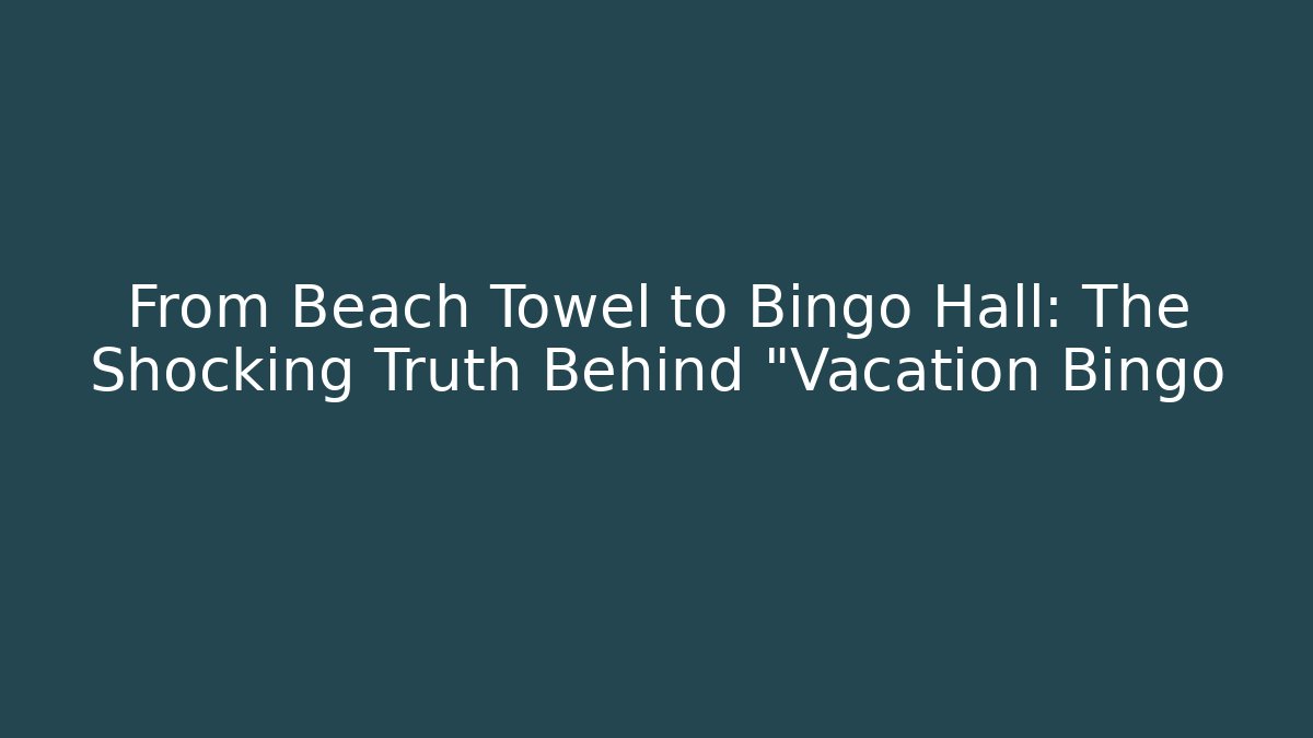 From Beach Towel to Bingo Hall: The Shocking Truth Behind "Vacation Bingo - Vintage E-Juice
