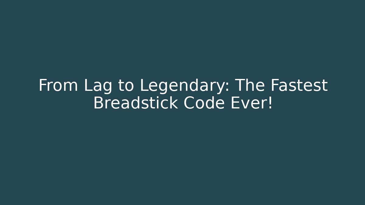 From Lag to Legendary: The Fastest Breadstick Code Ever! - Vintage E-Juice