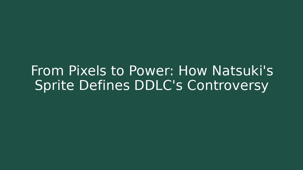 From Pixels to Power: How Natsuki's Sprite Defines DDLC's Controversy - Vintage E-Juice