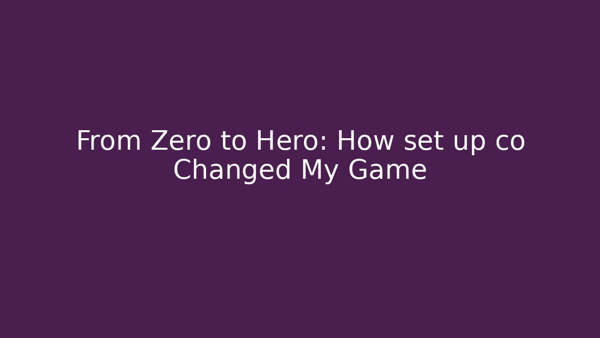 From Zero to Hero: How set up co Changed My Game - Vintage E-Juice