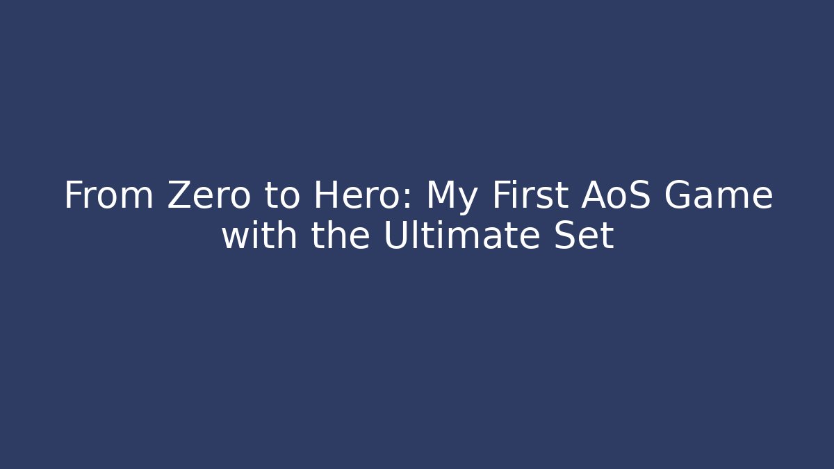 From Zero to Hero: My First AoS Game with the Ultimate Set