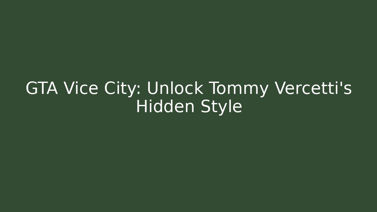 GTA Vice City: Unlock Tommy Vercetti's Hidden Style